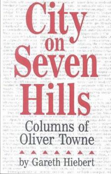 Paperback City on Seven Hills: Columns by Oliver Towne Book