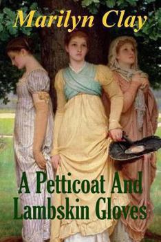 Paperback A Petticoat And Lambskin Gloves: A Jamestown Novel Book