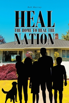 Paperback Heal the Home to Heal the Nation Book