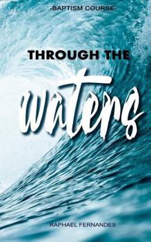 Paperback Baptism Course - Through the Waters (Overcomer Growth Track) Book