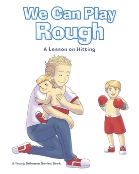 We Can Play Rough: A Lesson on Hitting (Young Solomon)
