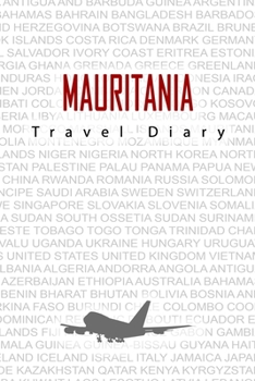 Paperback Mauritania Travel Diary: Travel and vacation diary for Mauritania. A logbook with important pre-made pages and many free sites for your travel Book