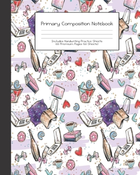 Primary Composition Notebook: Lazy Afternoon |Grades K-2 | Handwriting Practice Paper|Primary Ruled With Dotted Midline | 100 Pgs 50 Sheets | Premium ... Girls | Elementary | Teacher | School | Gift