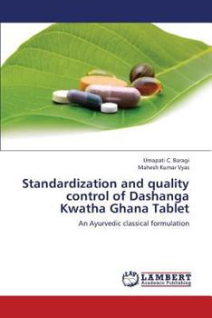 Paperback Standardization and Quality Control of Dashanga Kwatha Ghana Tablet Book