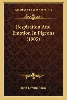 Paperback Respiration And Emotion In Pigeons (1905) Book