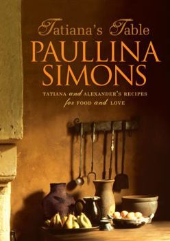 Tatiana's Table: Tatiana and Alexander's Life of Food and Love - Book #3.5 of the Bronze Horseman