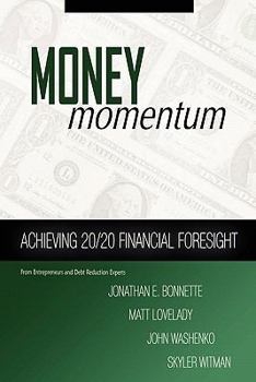 Paperback Money Momentum: Achieving 20/20 Financial Foresight Book