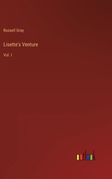 Hardcover Lisette's Venture: Vol. I Book