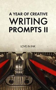 Paperback A Year of Creative Writing Prompts II Book