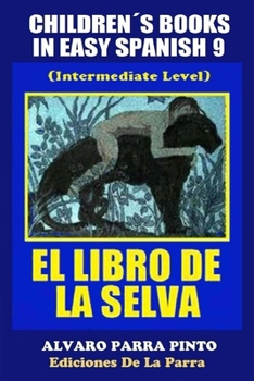 Paperback Childrens Books in Easy Spanish Volume 9: El Libro de La Selva [Spanish] Book