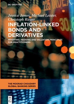 Hardcover Inflation-Linked Bonds and Derivatives: Investing, Hedging and Valuation Principles for Practitioners Book