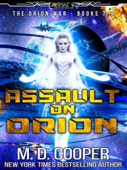 Paperback Assault on Orion - The Orion War Books 7-10 (Aeon 14: The Orion War Collection) Book
