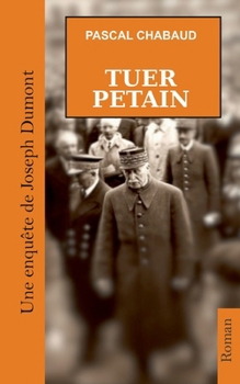 Paperback Tuer Pétain [French] Book
