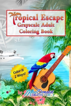 Paperback Tropical Escape Grayscale Adult Coloring Book