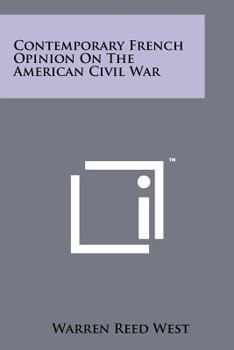 Paperback Contemporary French Opinion On The American Civil War Book