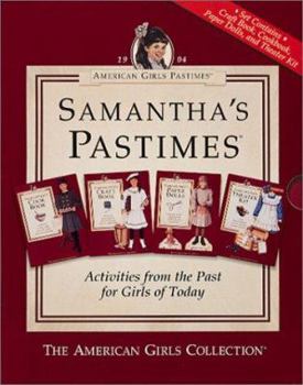 American Girls Pastimes: Samantha's Pastimes (Cookbook, Craft Book, Paper Dolls, Theater Kit) - Book  of the American Girls Pastimes