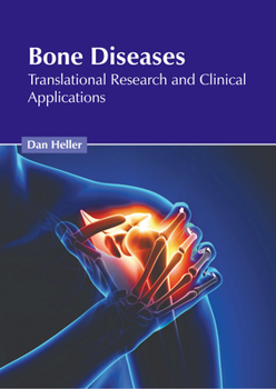 Hardcover Bone Diseases: Translational Research and Clinical Applications Book