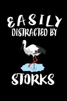 Paperback Easily Distracted By Storks: Animal Nature Collection Book