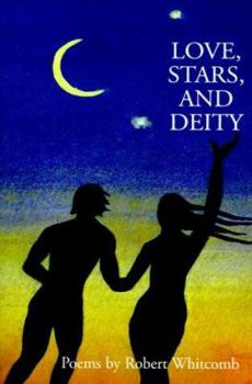 Paperback Love, Stars, and Deity: Collected Poems Book