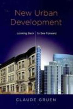 Hardcover New Urban Development: Looking Back to See Forward Book
