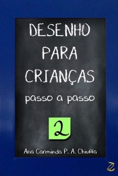 Paperback DESENHO PARA CRIANÇAS passo a passo 2 [Portuguese] Book
