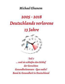 Deutschlands verlorene 13 Jahre (German Edition)