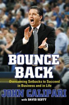 Hardcover Bounce Back: Overcoming Setbacks to Succeed in Business and in Life Book