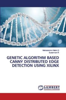 Paperback Genetic Algorithm Based Canny Distributed Edge Detection Using Xilinx Book