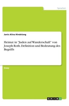 Paperback Heimat in Juden auf Wanderschaft von Joseph Roth. Definition und Bedeutung des Begriffs [German] Book