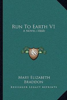 Paperback Run To Earth V1: A Novel (1868) Book