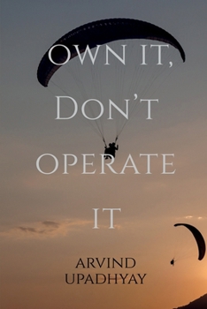Paperback Own It, Don't Operate It Book