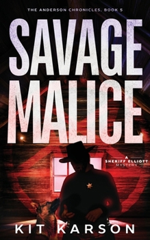 Paperback Savage Malice: A Sheriff Elliott Mystery Book
