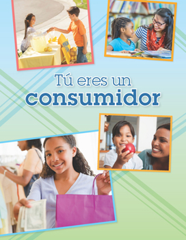 Paperback Tú Eres Un Consumidor [Spanish] Book