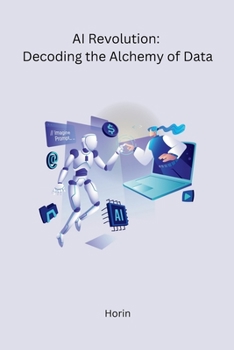 Paperback AI Revolution: Decoding the Alchemy of Data Book