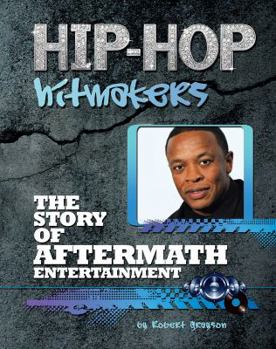 The Story of Aftermath Entertainment - Book  of the Hip-Hop Hitmakers