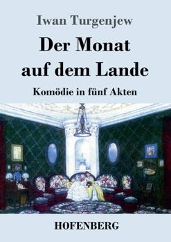 Paperback Der Monat auf dem Lande: Komödie in fünf Akten [German] Book