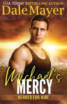 Michael's Mercy - Book #10 of the Heroes for Hire