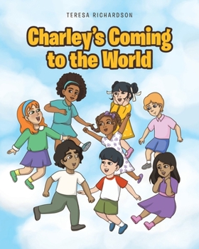 Paperback Charley's Coming to the World Book