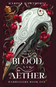 Paperback Of Blood and Aether: Harbingers Book One Book