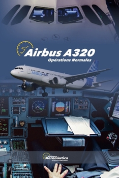 Paperback AIRBUS A320 Opérations Normales [French] Book