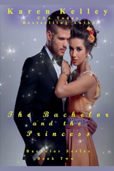 Paperback The Bachelor and the Princess Book