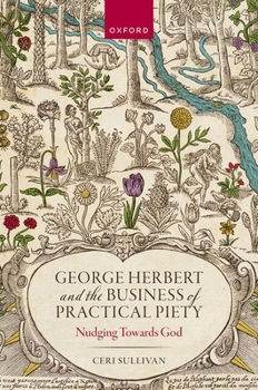 Hardcover George Herbert and the Business of Practical Piety: Nudging Towards God Book