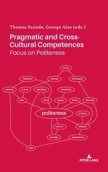 Hardcover Pragmatic and Cross-Cultural Competences: Focus on Politeness Book