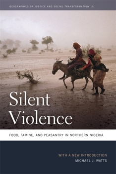 Paperback Silent Violence: Food, Famine, and Peasantry in Northern Nigeria Book