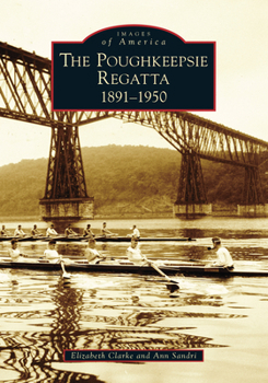 Paperback Poughkeepsie Regatta: 1891-1950, the Book