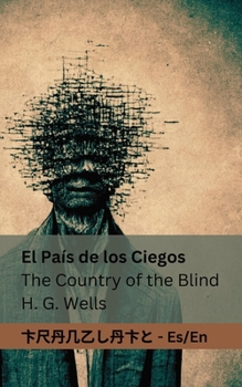 Paperback El País de los Ciegos / The Country of the Blind: Tranzlaty Español English [Spanish] Book