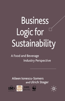 Paperback Business Logic for Sustainability: A Food and Beverage Industry Perspective Book