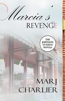 Marcia's Revenge: A Johnson Station Novel - Book #3 of the Johnson Station