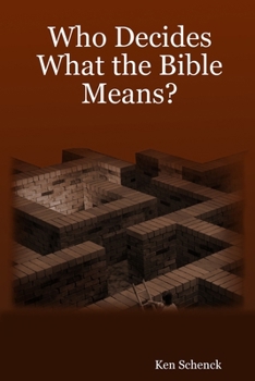 Paperback Who Decides What the Bible Means? Book