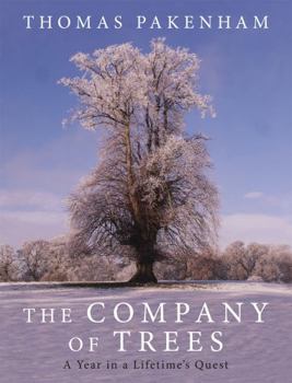 Hardcover The Company of Trees: A Year in a Lifetime's Quest Book